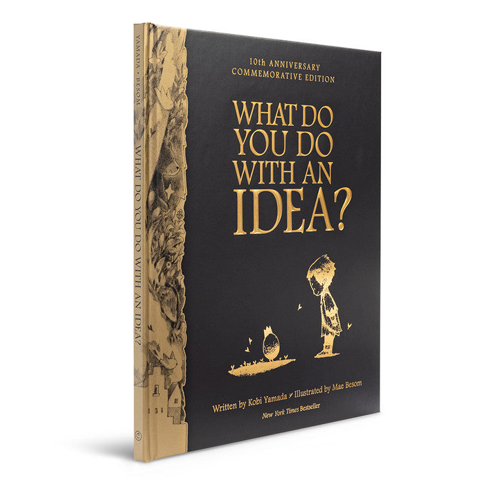 WHAT DO YOU DO WITH AN IDEA? - 10TH ANNIVERSARY EDITION